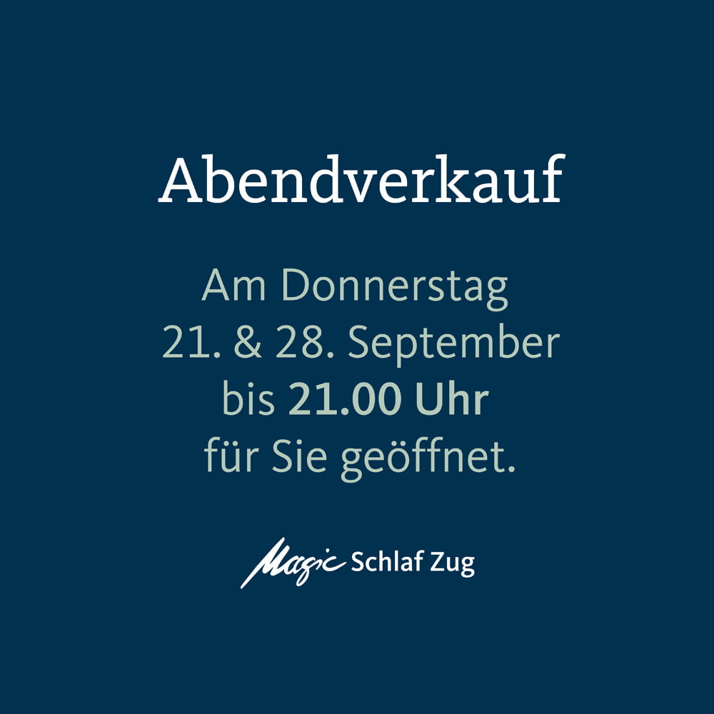 Abendverkauf bei Magic Schlaf Zug am 21. und 28. September 2023 bis 21.00 Uhr.